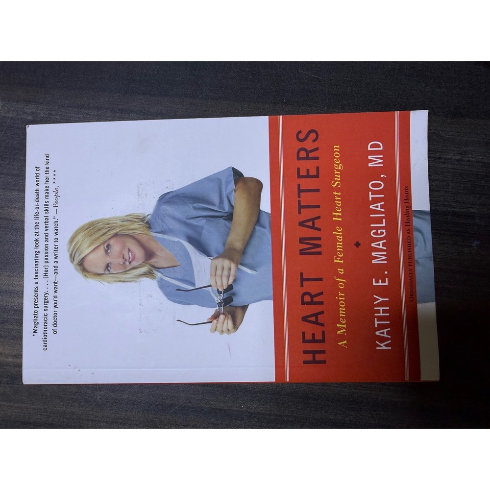 Heart Matters A Memoir of a Female Heart Surgeon Kathy E Magliato MD Paperback